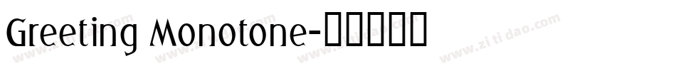 Greeting Monotone字体转换